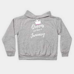 Queens are Born in January, Happy Birthday! Kids Hoodie